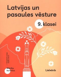 Latvijas un pasaules vēsture 9. klasei. Mācību burtnīca