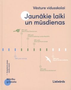 Vēsture vidusskolai. Jaunākie laiki un mūsdienas