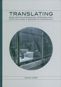 Translating English philosophical terminology into Latvian: a semantic approach
