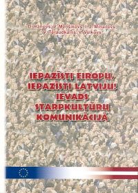 Iepazīsti Eiropu, iepazīsti Latviju! Ievads starpkultūru komunikācijā