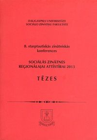 8. starptautiskās zinātniskās konferences "Sociālās zinātnes reģionālajai attīstībai 2013" tēzes