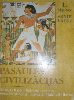 Pasaules civilizācijas, to vēsture un kultūra Senie laiki