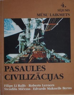 Pasaules civilizācijas, to vēsture un kultūra Mūsu laikmets