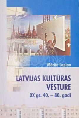 Latvijas kultūras vēsture XX gs. 40.-80.gadi