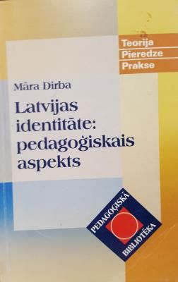Latvijas identitāte: pedagoģiskais aspekts