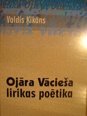 Ojāra Vācieša lirikas poētika
