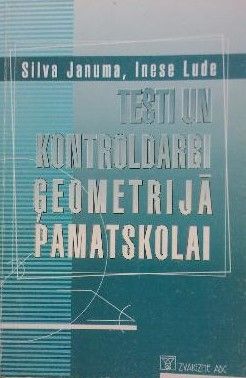 Testi un kontroldarbi ģeometrijā pamatskolai
