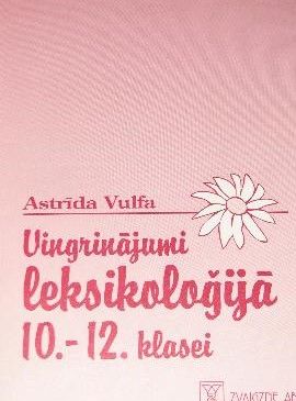 Vingrinājumi leksikoloģijā 10.-12. klasei