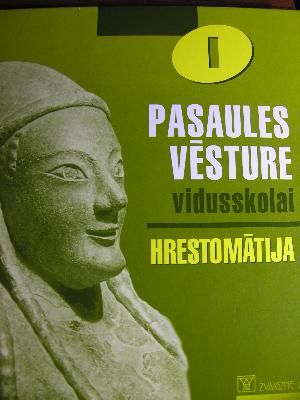 Pasaules vēsture vidusskolai I hrestomātija