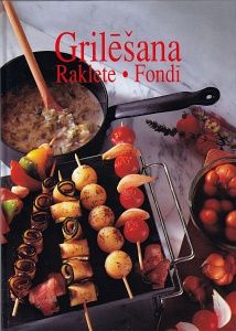 Grilēšana, raklete, fondī