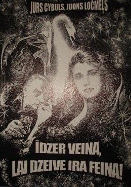 Īdzer veina, lai dzeive ira feina!