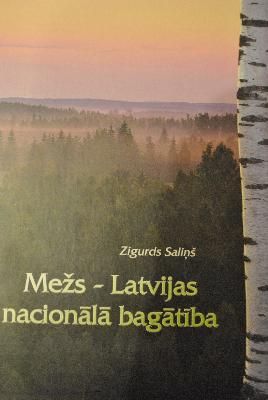 Mežs - Latvijas nacionālā bagātība