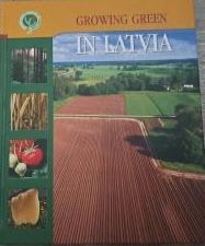 Growing Green in Latvia