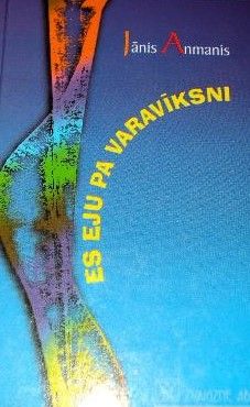 Es eju pa varavīksni