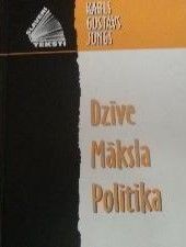 Dzīve. Māksla. Politika