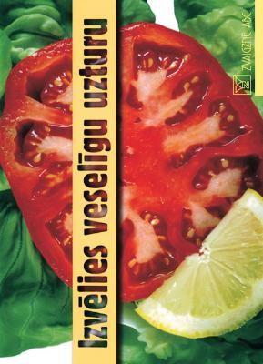 Izvēlies veselīgu uzturu uzturlīdzekļu ķīmiskā sastāva tabulas