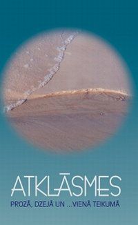 Atklāsmes prozā, dzejā un ... vienā teikumā