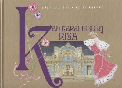 Kad karaliene bij Rīgā