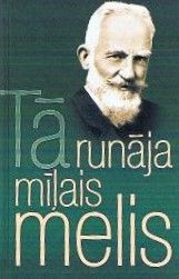 Tā runāja mīļais melis