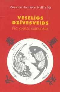 Veselīgs dzīvesveids pēc ķīniešu kalendāra