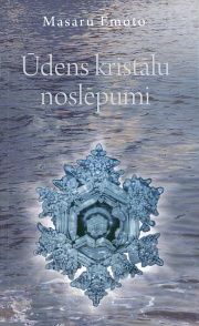 Ūdens kristālu noslēpumi