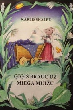 Ģiģis brauc uz miega muižu