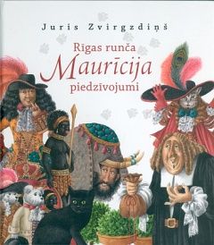 Rīgas runča Maurīcija piedzīvojumi