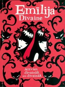 Emīlija Dīvaine. Aizvien dīvaināk un dīvaināk
