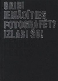 Gribi iemācīties fotografēt? Izlasi šo!