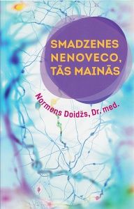 Smadzenes nenoveco, tās mainās