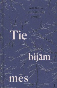 Tie bijām mēs