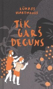 Tik garš deguns