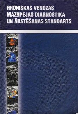 Hroniskas venozas mazspējas diagnostika un ārstēšanas standarts