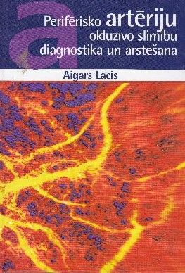 Perifērisko artēriju okluzīvo slimību diagnostika un ārstēšana