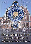 Rīgas arhitektūras astoņi gadsimti Eiropas kultūras spogulī