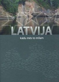 Latvija kādu mēs to mīlam