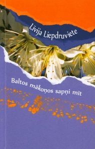 Baltos mākoņos sapņi mīt