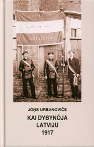 Kai dybynōja Latviju 1917