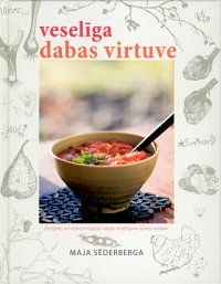 Veselīga dabas virtuve