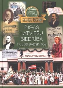 Rīgas Latviešu biedrība trijos gadsimtos