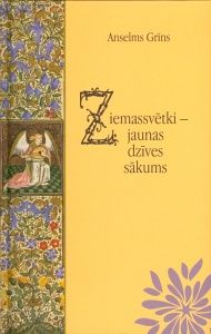 Ziemassvētki - jaunas dzīves sākums
