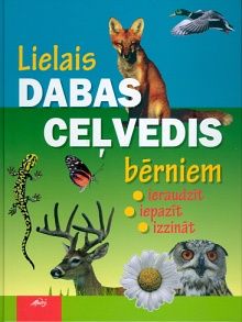 Lielais dabas ceļvedis bērniem