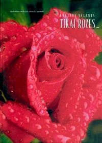 Tikai rozes..