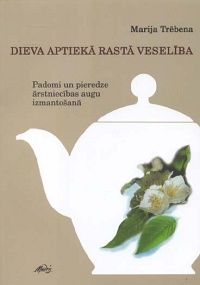 Dieva aptiekā rastā veselība