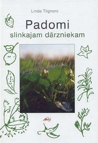 Padomi slinkajam dārzniekam