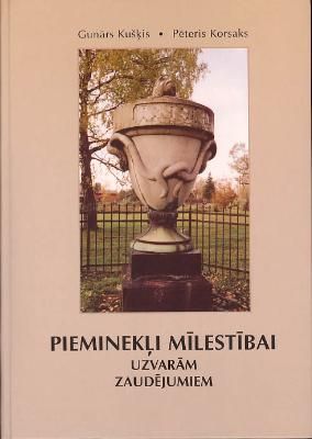 Pieminekļi mīlestībai, uzvarām, zaudējumiem