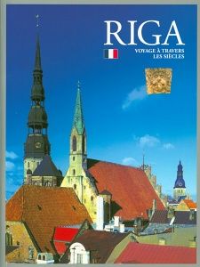 Riga - voyage à travers les siècles