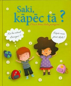 Saki, kāpēc tā?