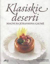 Klasiskie deserti Magnusa Jūhansona gaumē