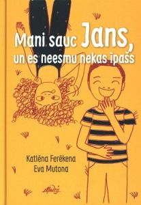 Mani sauc Jans, un es neesmu nekas īpašs